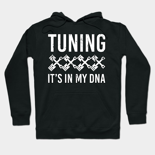 Tuning Its In My DNA Car Racing Motorsport Hoodie by petervanderwalk